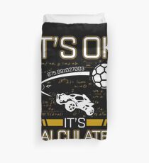 Its OK Its Calculated Funny Gift For Rocket Gamers Duvet Cover