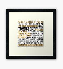 Tombstone Movie Quotes Framed Print
