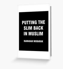 Putting the Slim Back in Muslim Ramadan Mubarak Funny Fasting Greeting Card