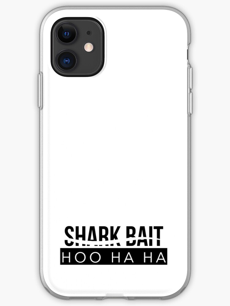 Shark Bait Ooh Ha Ha