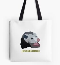 Screeching opossum Tote Bag