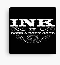 Ink it does a body good! Canvas Print