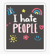 I Hate people Sticker