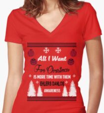 All I Want For Christmas is more Time with them. Ehlers Danlos Awareness Quote Women's Fitted V-Neck T-Shirt