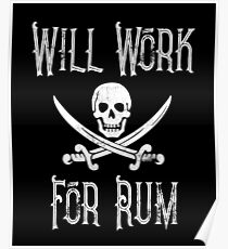 Wird für Rum Piraten Skull Schwerter Shirt arbeiten Poster