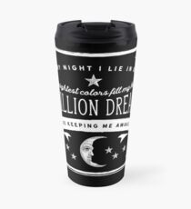 A Million Dreams (The Greatest Showman) Travel Mug