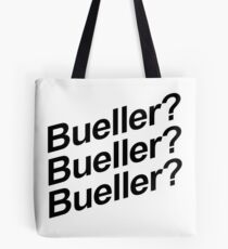 Bueller? Tote Bag