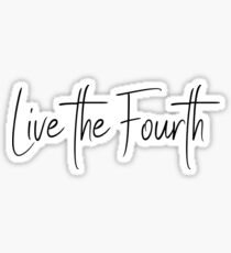 Live the Fourth Sticker