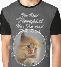 Kitten with "the best therapist has fur and four legs" quote Graphic T-Shirt
