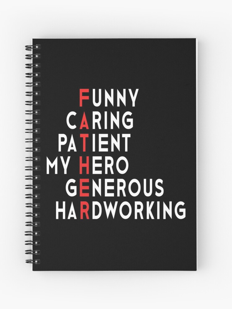 Fathers Day Shirt Funny Caring Patient My Hero Generous Hardworking Spiral Notebook - 