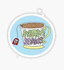 Mom Jeans. "death cup" Sticker