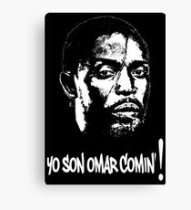 Omar Comin' Canvas Print