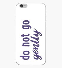 do not go gently iPhone Case