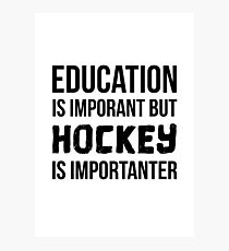 Hockey Is Importanter Photographic Print