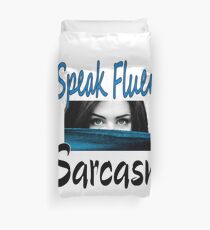I Speak Fluent Sarcasm Gift Women 1 Duvet Cover