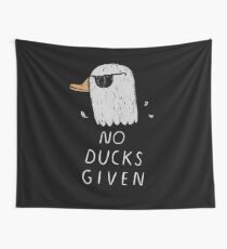 no ducks given Wall Tapestry