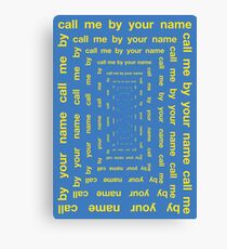 call me by your name Canvas Print