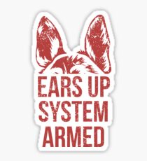 German Sherpherd Ears Up System Armed T Shirt Sticker