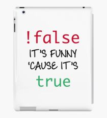 Not false - it's funny cause it's true iPad Case/Skin