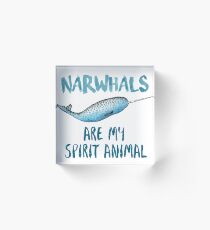 My Spirit Animal are Narwhals! Gift - A Funny Watercolor Gift for your Friends Who Have a Narhwal Patronus and Love the Ocean! Acrylic Block