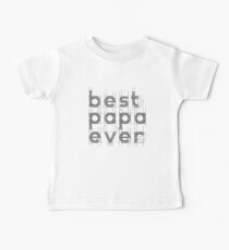 Best Papa Ever Baby Tee