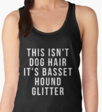 This Isn't Dog Hair It's Basset hound Glitter gifts Women's Tank Top
