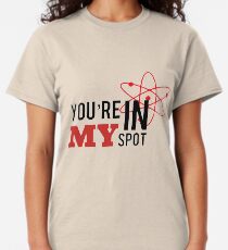 My spot Classic T-Shirt