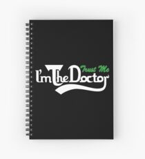 trust me i'm the doctor typograph Carls style Spiral Notebook