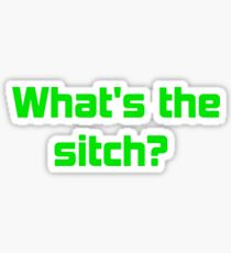 whats the sitch Sticker