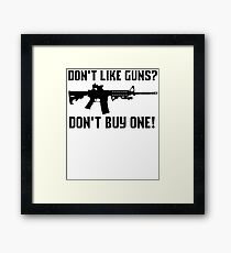 Don't Like Guns? Don't Buy One! AR-15 Red Dot Shirt Framed Print