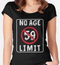 No Age Limit 59th Birthday Gifts Funny B-day for 59 Year Old Women's Fitted Scoop T-Shirt