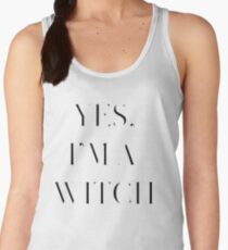 Yes, I'm a Witch Women's Tank Top