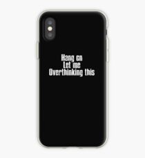 Warte, lass mich das überdenken iPhone-Hülle & Cover