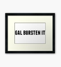 Gal Bursten It Framed Print