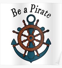 Be a pirate. Poster