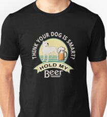Think Your Dog is Smart? Hold My Beer | Dogo Argentino | NickerStickers on Redbubble Unisex T-Shirt