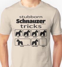 Stubborn Schnauzer Tricks Unisex T-Shirt