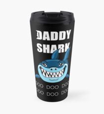 Daddy Shark Travel Mug