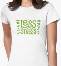 Less Stress Women's Fitted T-Shirt
