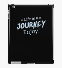 Life Is A Journey iPad-Hülle & Klebefolie