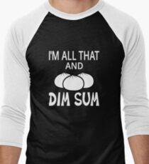 Ich bin alles das und Dim Sum Baseballshirt für Männer