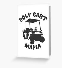 The Golf Cart Mafia Greeting Card
