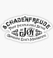 Schadenfreude - Joy at Someone Elses Misfortune Sticker