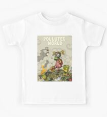 Pollution Rise Against Pollution Polluted World Kids Tee