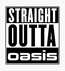 STRAIGHT OUTTA OASIS Photographic Print