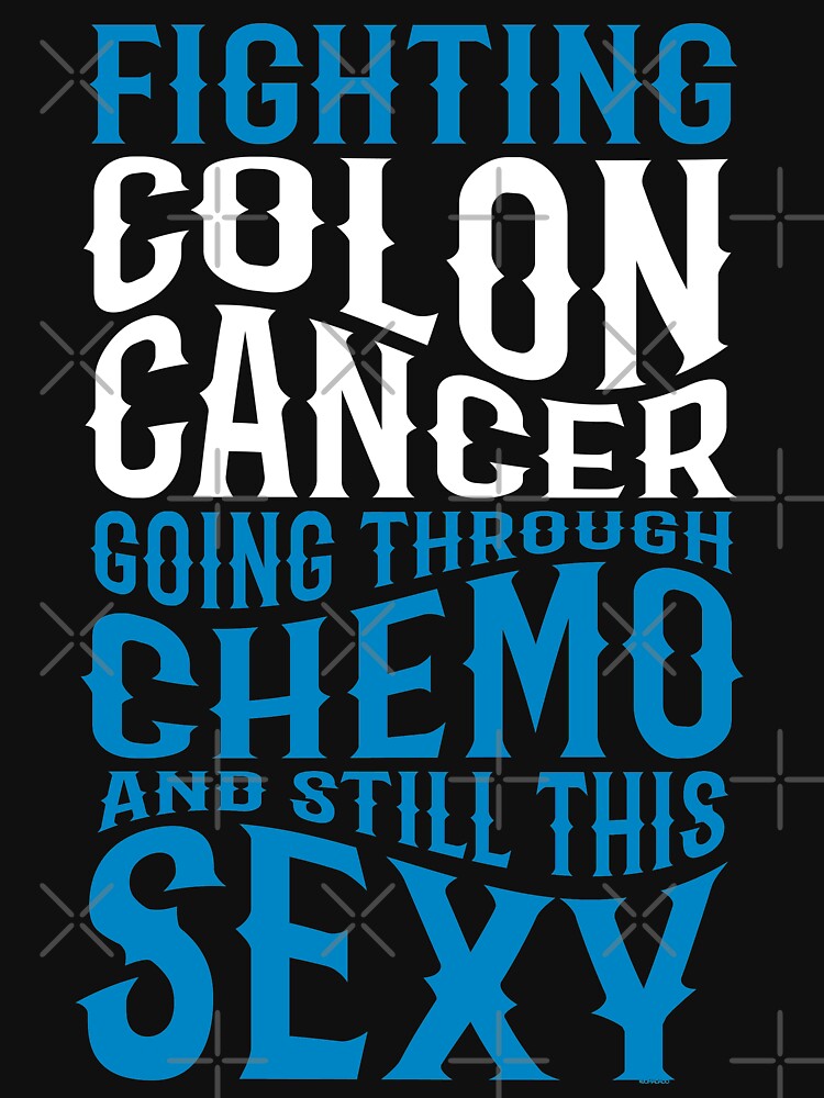 Funny Colon Cancer Fighter Inspirational Quote T Shirt By Jomadado