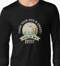 Think Your Dog is Smart? Hold My Beer | Pitbull | NickerStickers Custom Designs Long Sleeve T-Shirt