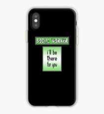 Social Worker-I´ll be there for you-Shirt-tolles Geschenk iPhone-Hülle & Cover