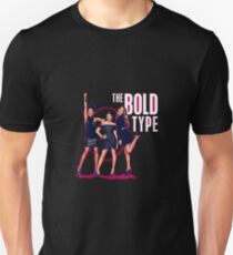 The Bold Type Unisex T-Shirt