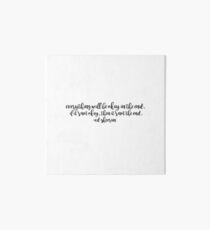 everything will be okay in the end. if it's not okay, then it's not the end. Art Board